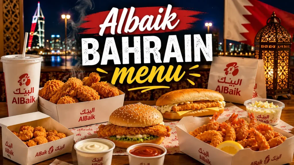 Albaik Bahrain menu hacks with chicken meals, seafood items, sauces, and Bahrain-inspired restaurant styling